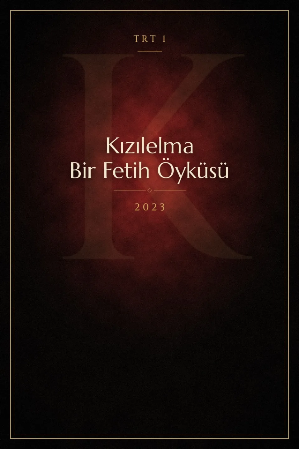 Kızılelma: Bir Fetih Öyküsü